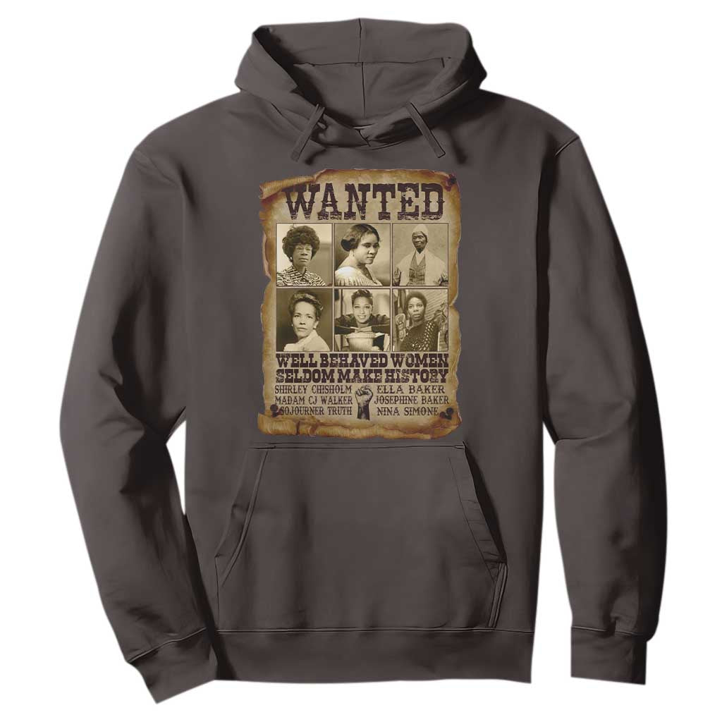 Black Women History Hoodie Shirley Madam Cj Sojourner Truth Well Behaved Women Seldom Make History