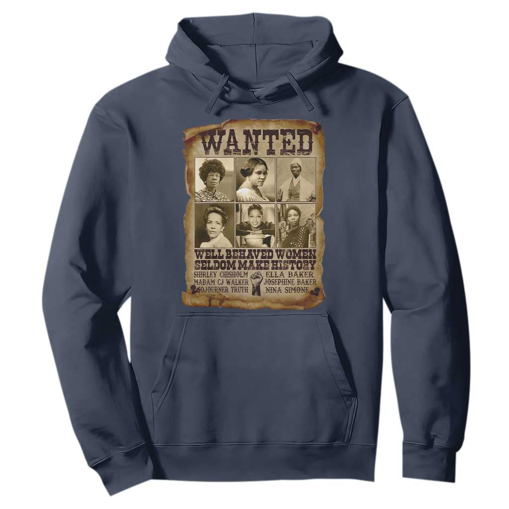 Black Women History Hoodie Shirley Madam Cj Sojourner Truth Well Behaved Women Seldom Make History