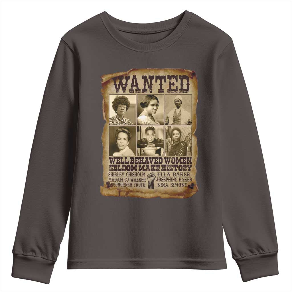 Black Women History Youth Sweatshirt Shirley Madam Cj Sojourner Truth Well Behaved Women Seldom Make History