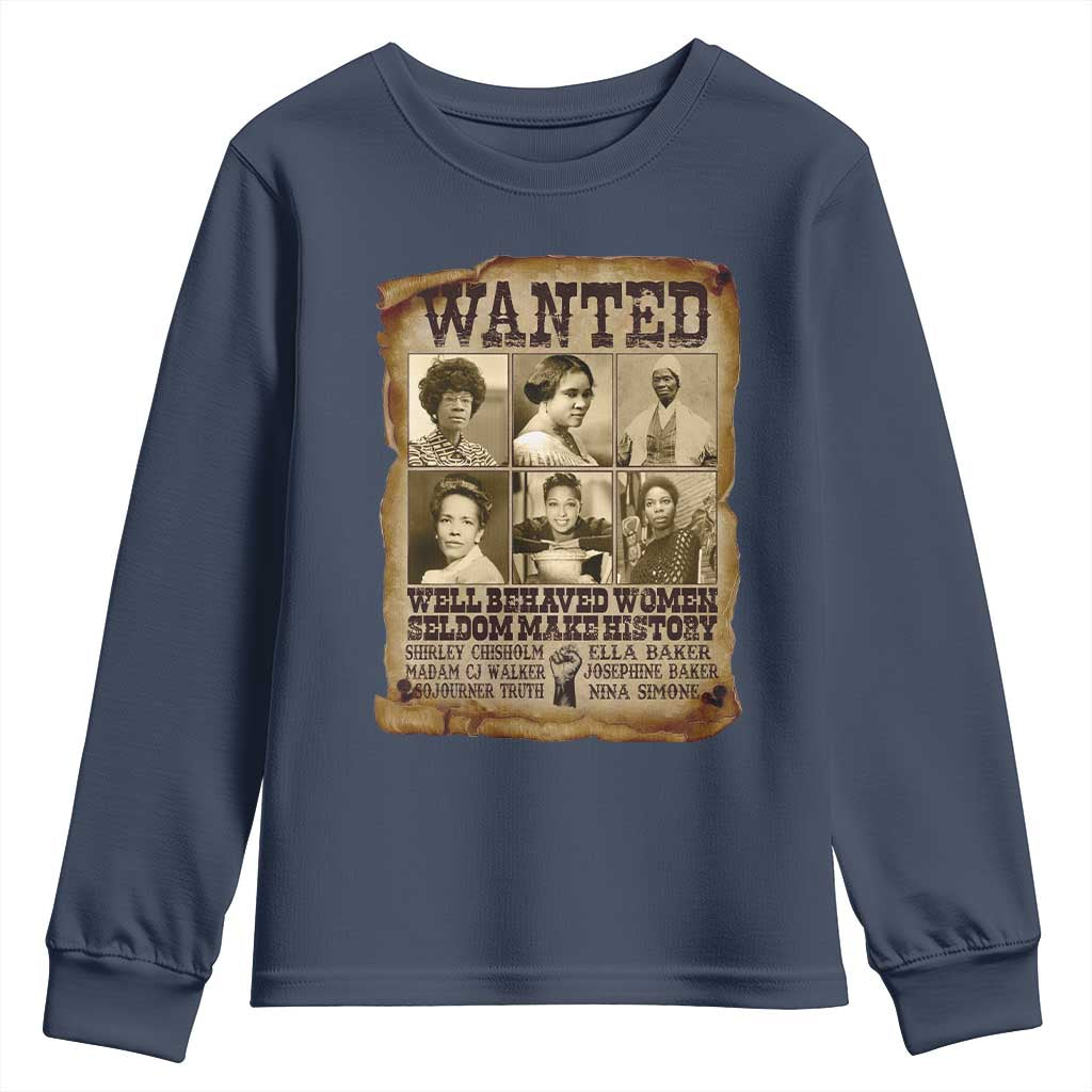 Black Women History Youth Sweatshirt Shirley Madam Cj Sojourner Truth Well Behaved Women Seldom Make History