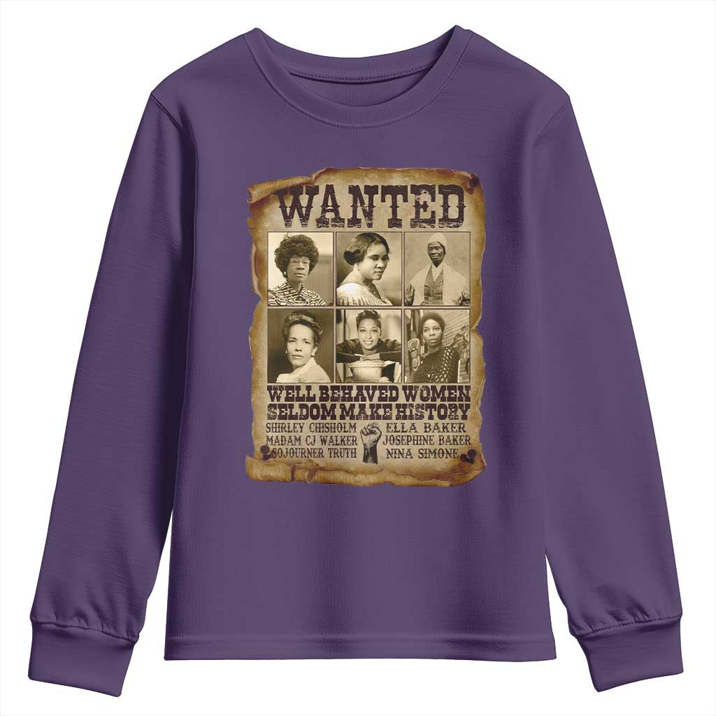 Black Women History Youth Sweatshirt Shirley Madam Cj Sojourner Truth Well Behaved Women Seldom Make History