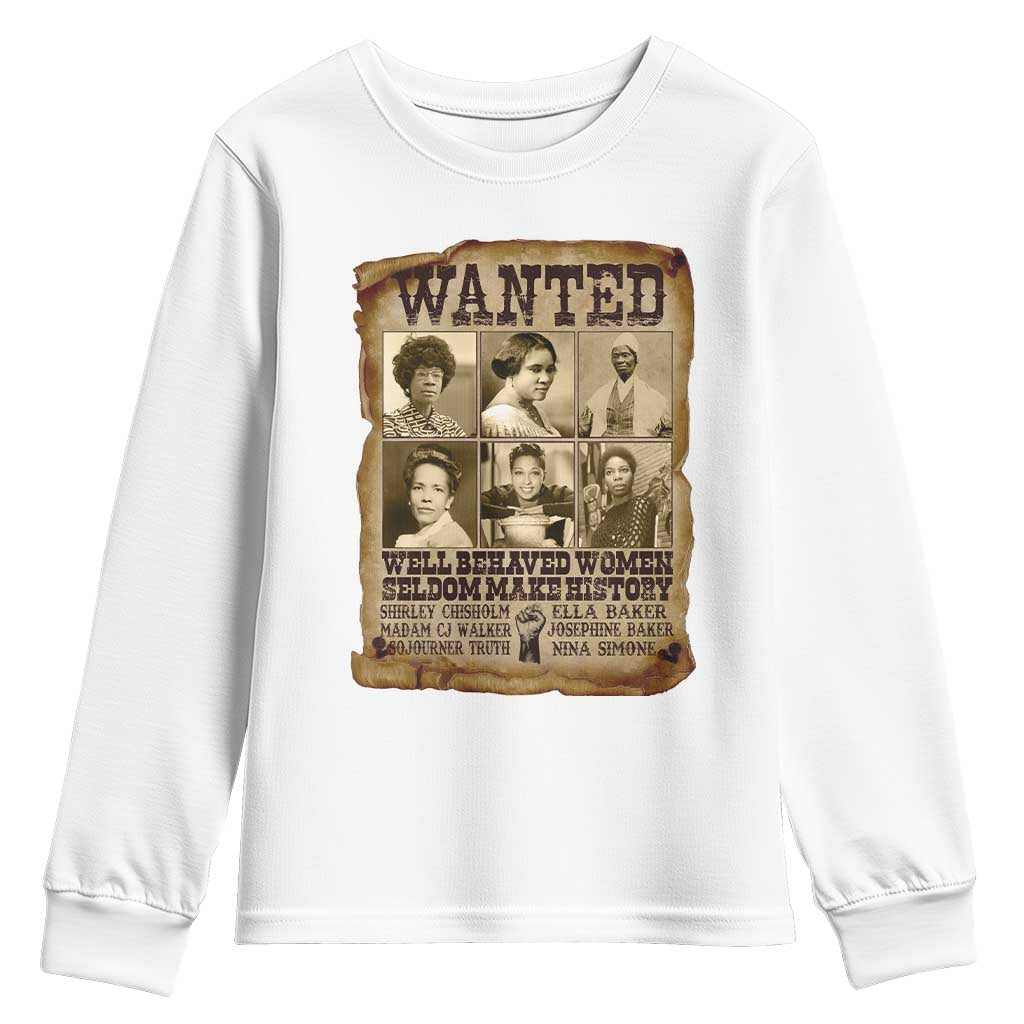 Black Women History Youth Sweatshirt Shirley Madam Cj Sojourner Truth Well Behaved Women Seldom Make History