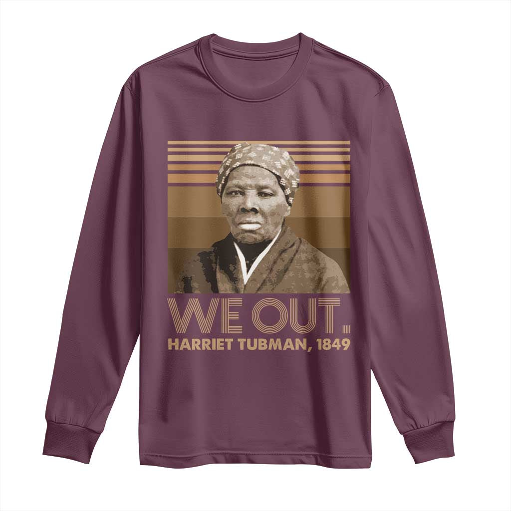 Harriet Tubman Long Sleeve Shirt We Out 1849 Retro Black History