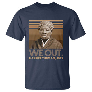 Harriet Tubman T Shirt We Out 1849 Retro Black History