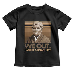 Harriet Tubman Toddler T Shirt We Out 1849 Retro Black History