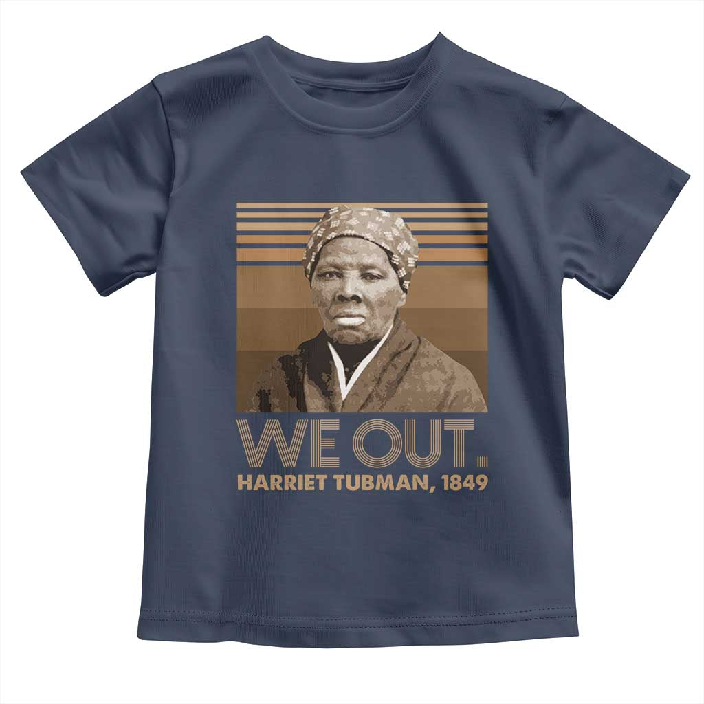 Harriet Tubman Toddler T Shirt We Out 1849 Retro Black History