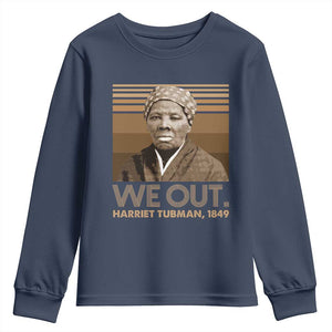 Harriet Tubman Youth Sweatshirt We Out 1849 Retro Black History