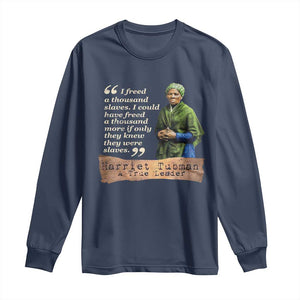 Harriet Tubman Long Sleeve Shirt If Only They Knew They Were Slaves Black History
