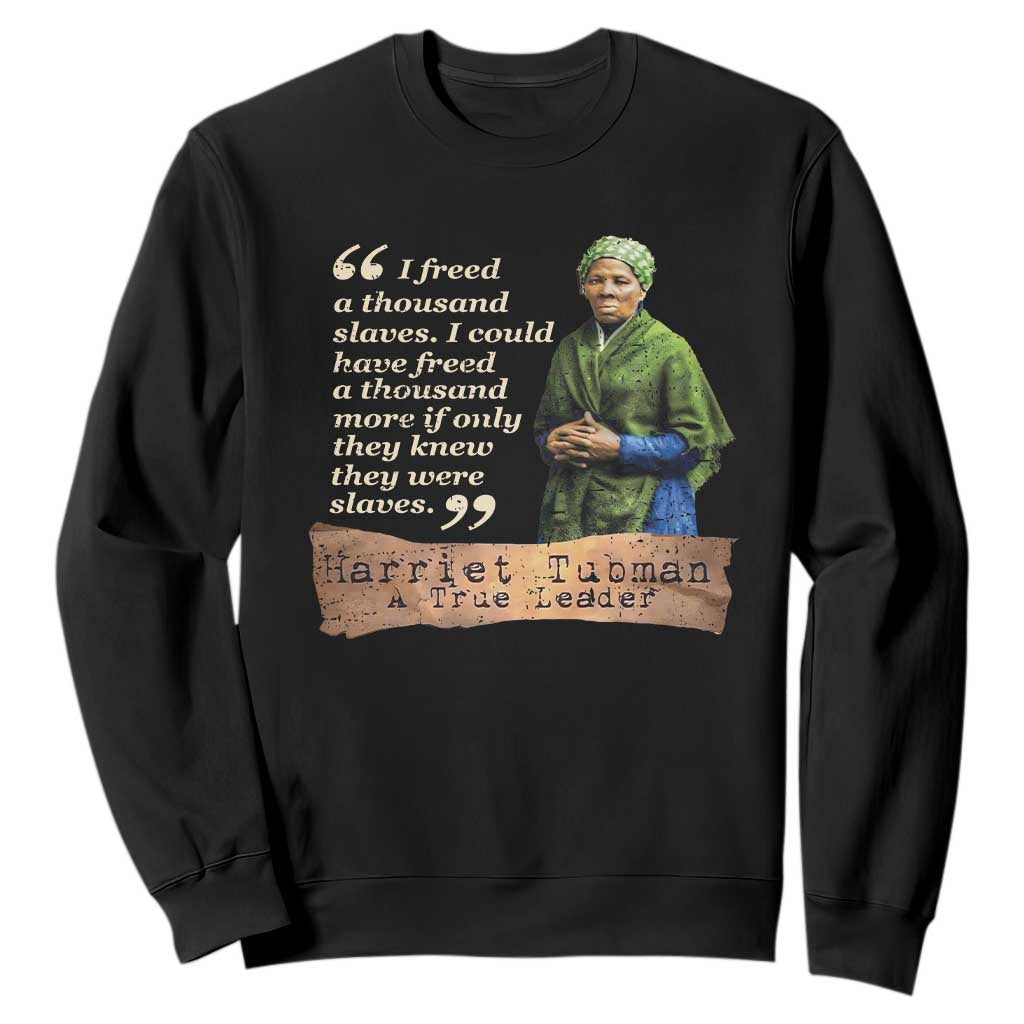 Harriet Tubman Sweatshirt If Only They Knew They Were Slaves Black History