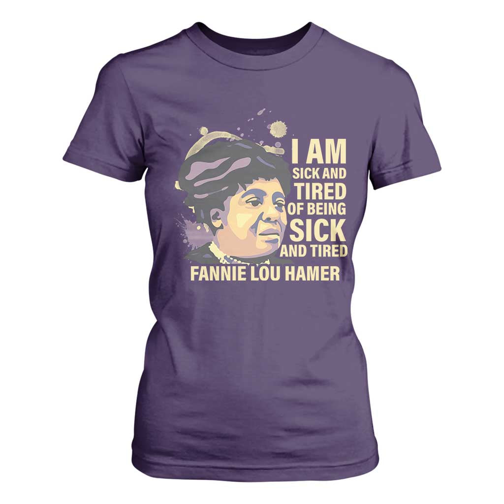 Fannie Lou Hamer T Shirt For Women I Am Sick And Tired Of Being Sick And Tired