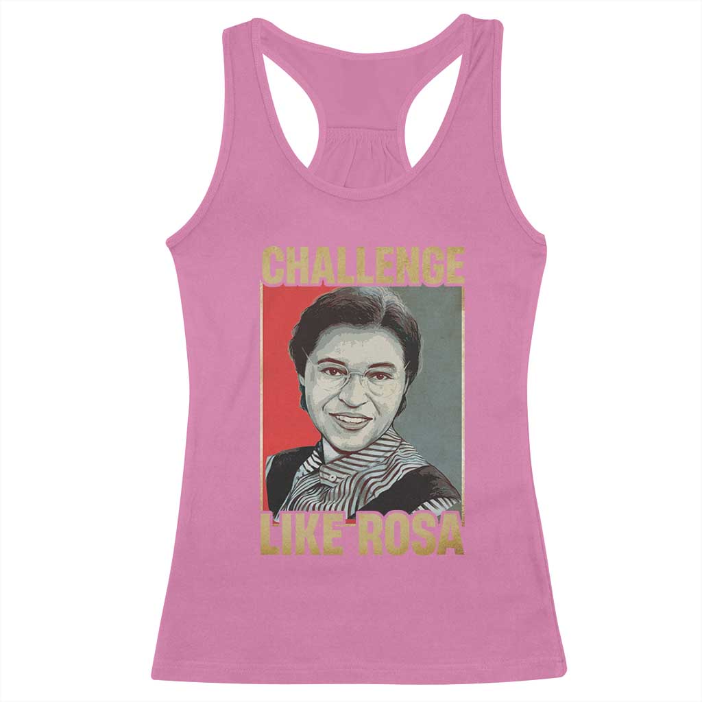 Rosa Parks Racerback Tank Top Challenge Like Rosa Black History
