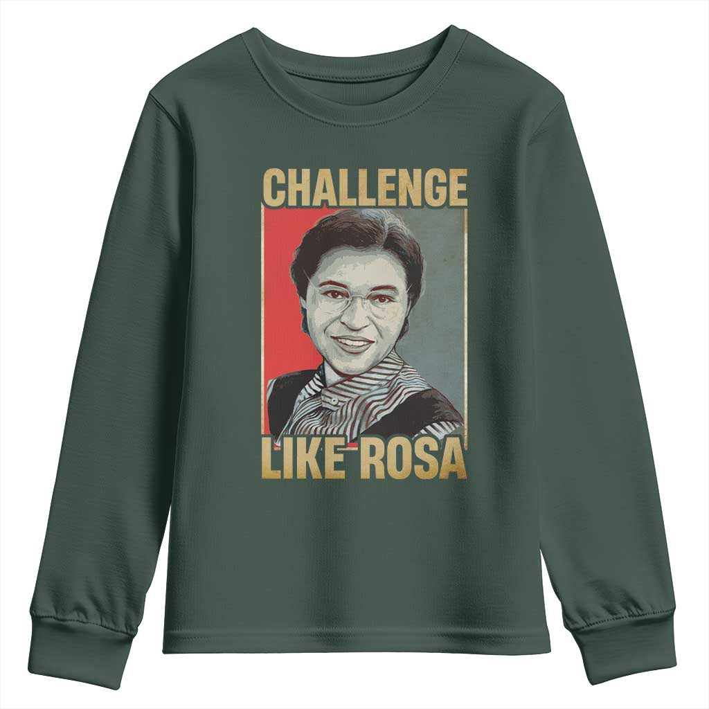 Rosa Parks Youth Sweatshirt Challenge Like Rosa Black History