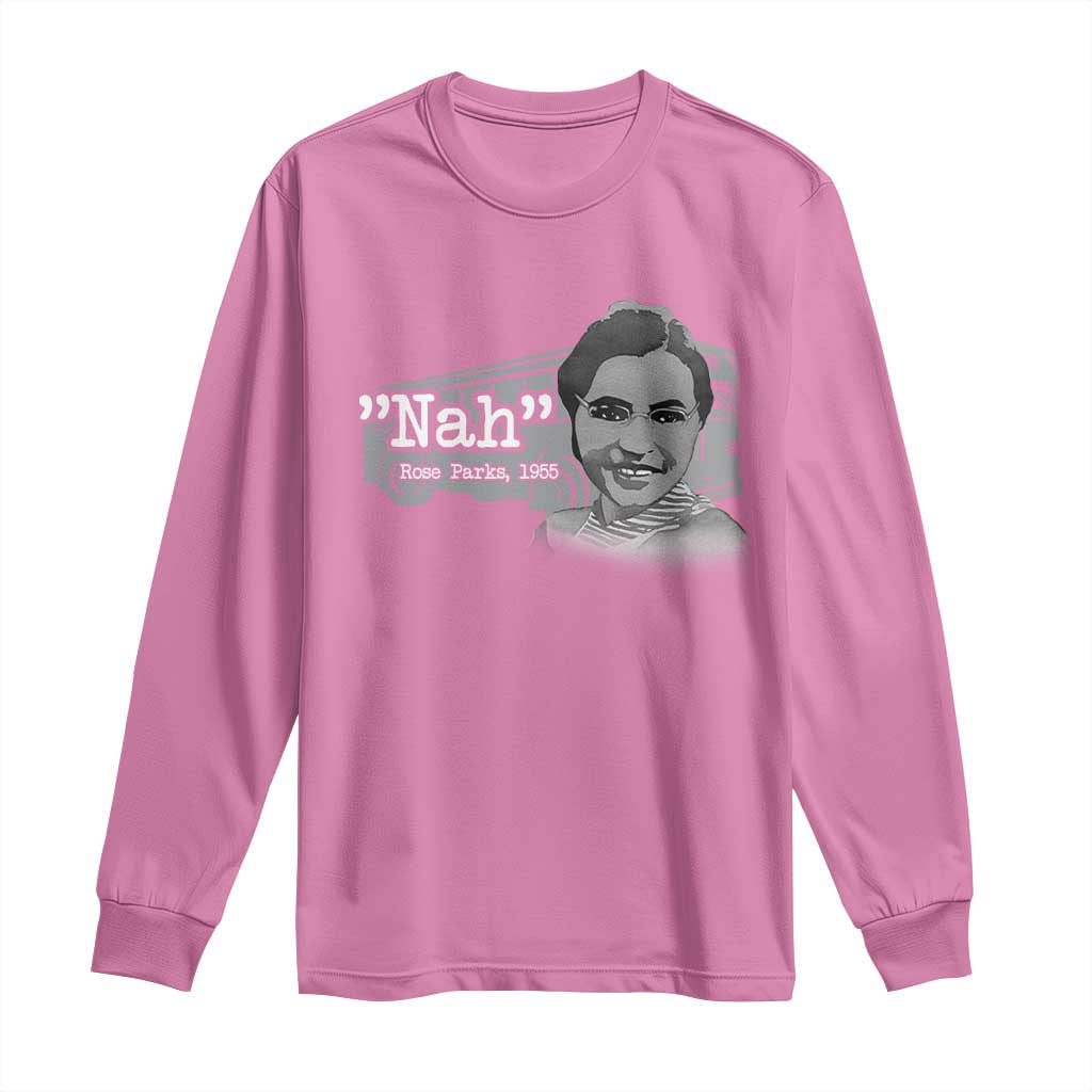 Nah Rosa Parks Long Sleeve Shirt Bus 1955 Black History Month