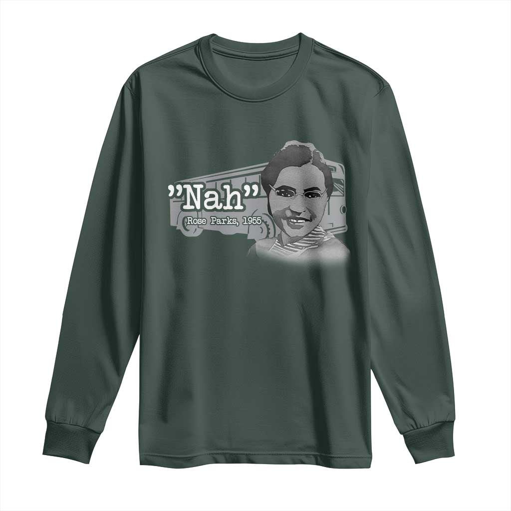 Nah Rosa Parks Long Sleeve Shirt Bus 1955 Black History Month