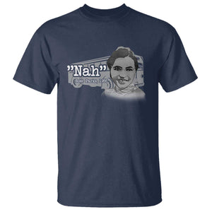 Nah Rosa Parks T Shirt Bus 1955 Black History Month