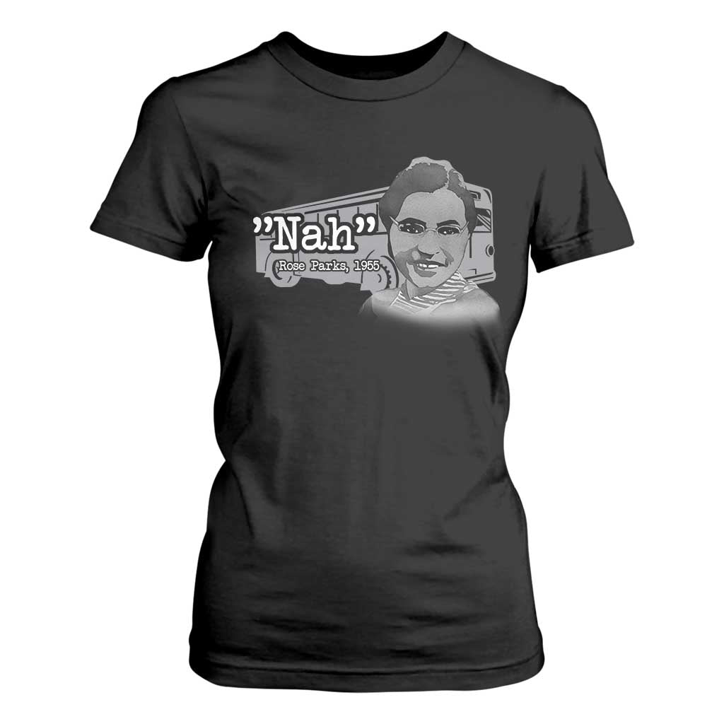 Nah Rosa Parks T Shirt For Women Bus 1955 Black History Month