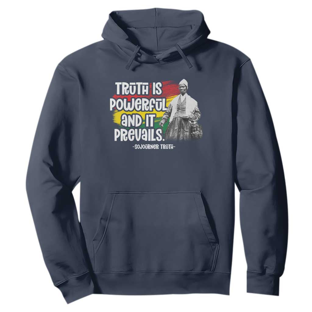 Sojourner Truth Hoodie Truth Is Powerful And It Prevails Black History