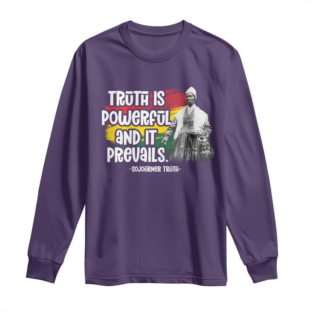 Sojourner Truth Long Sleeve Shirt Truth Is Powerful And It Prevails Black History
