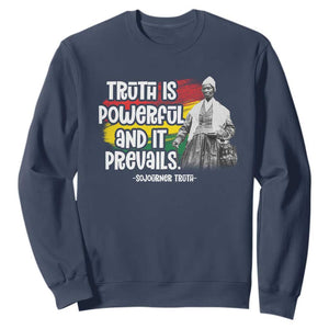 Sojourner Truth Sweatshirt Truth Is Powerful And It Prevails Black History