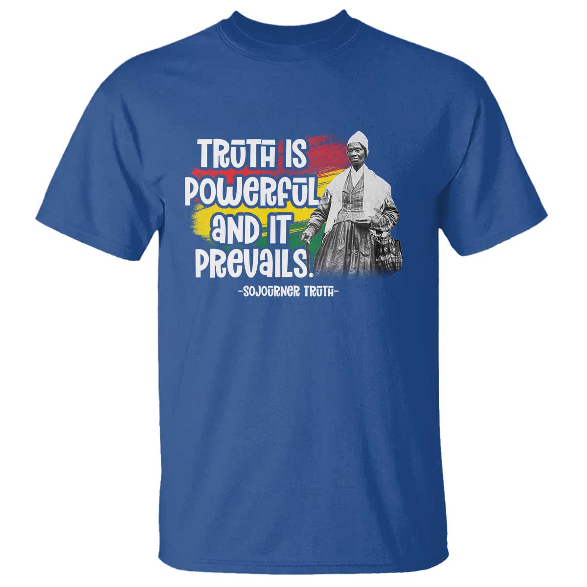 Sojourner Truth T Shirt Truth Is Powerful And It Prevails Black History