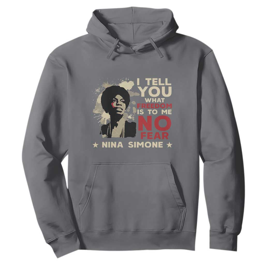 Nina Simone Hoodie I Tell You What Freedom Is To Me No Fear