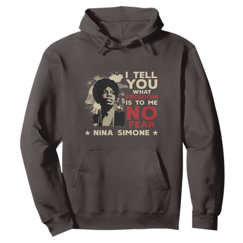 Nina Simone Hoodie I Tell You What Freedom Is To Me No Fear