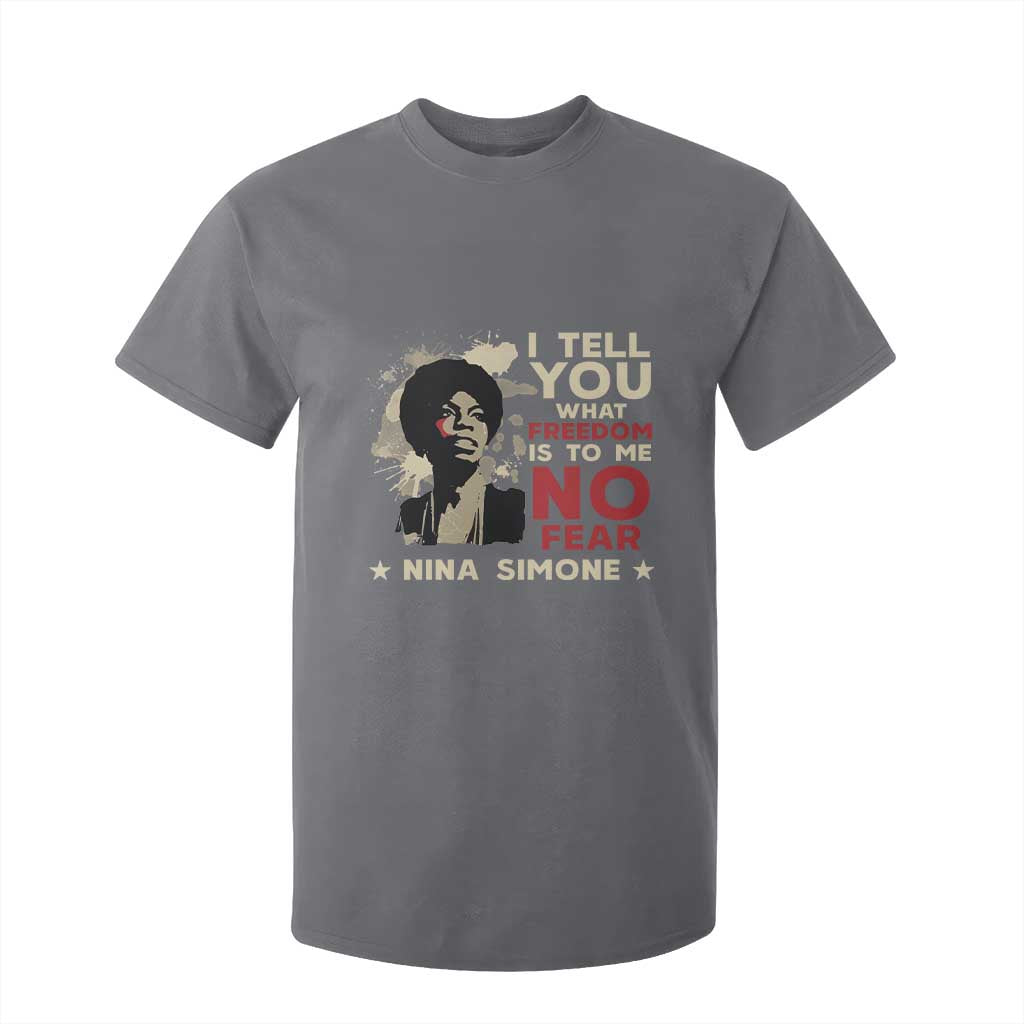 Nina Simone T Shirt For Kid I Tell You What Freedom Is To Me No Fear