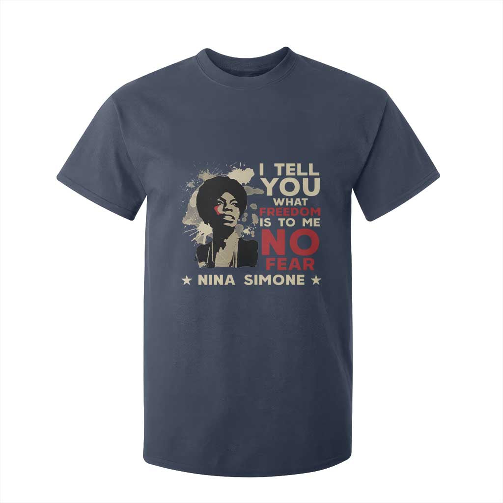 Nina Simone T Shirt For Kid I Tell You What Freedom Is To Me No Fear