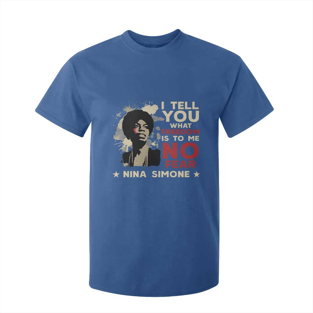 Nina Simone T Shirt For Kid I Tell You What Freedom Is To Me No Fear