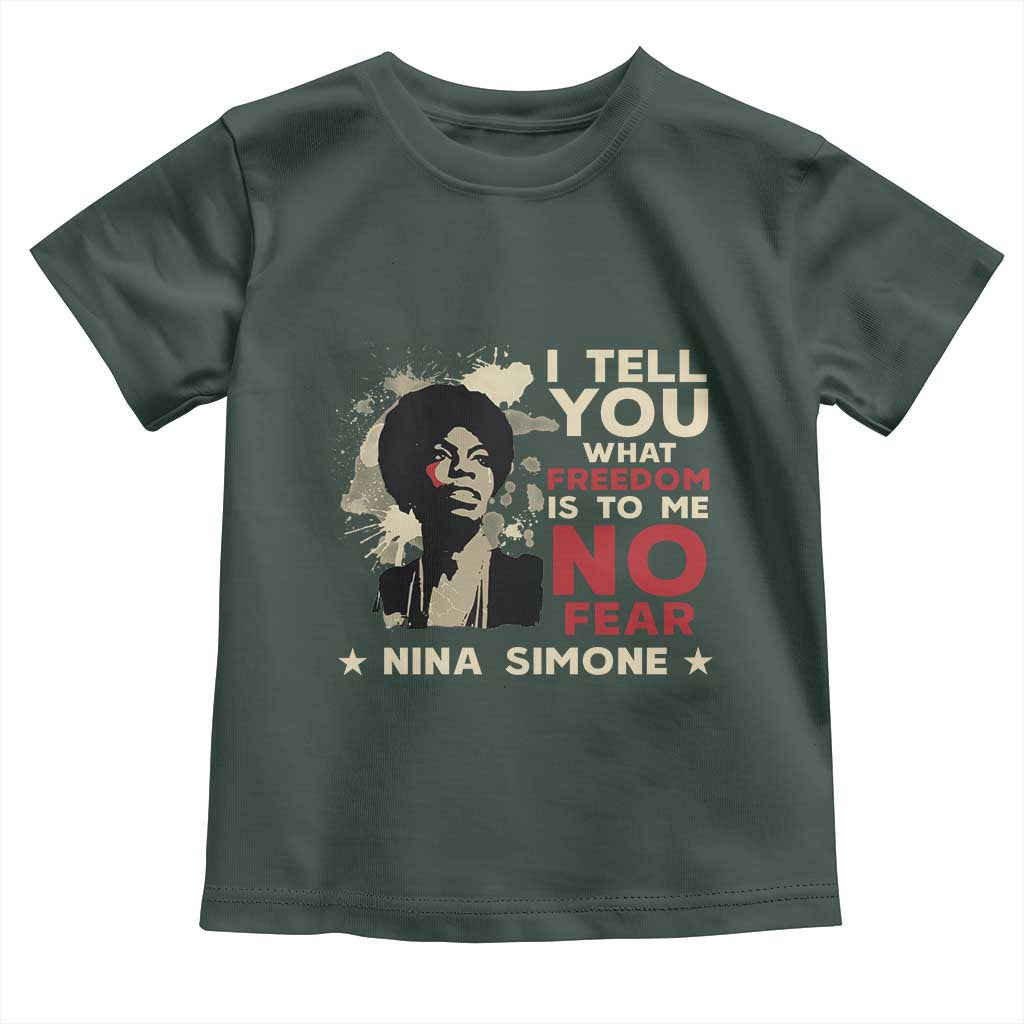 Nina Simone Toddler T Shirt I Tell You What Freedom Is To Me No Fear