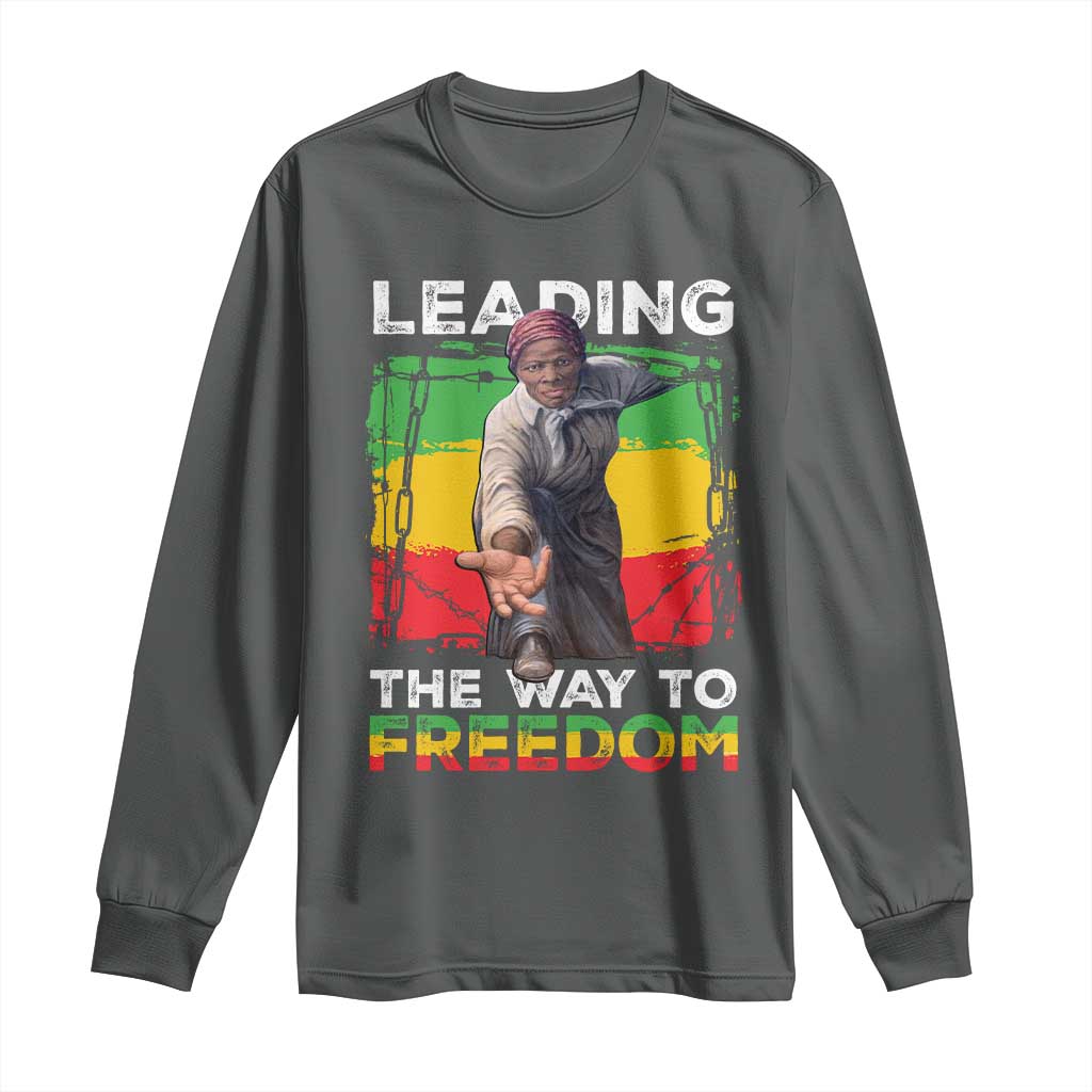 Harriet Tubman Long Sleeve Shirt Leading The Way To Freedom Black History