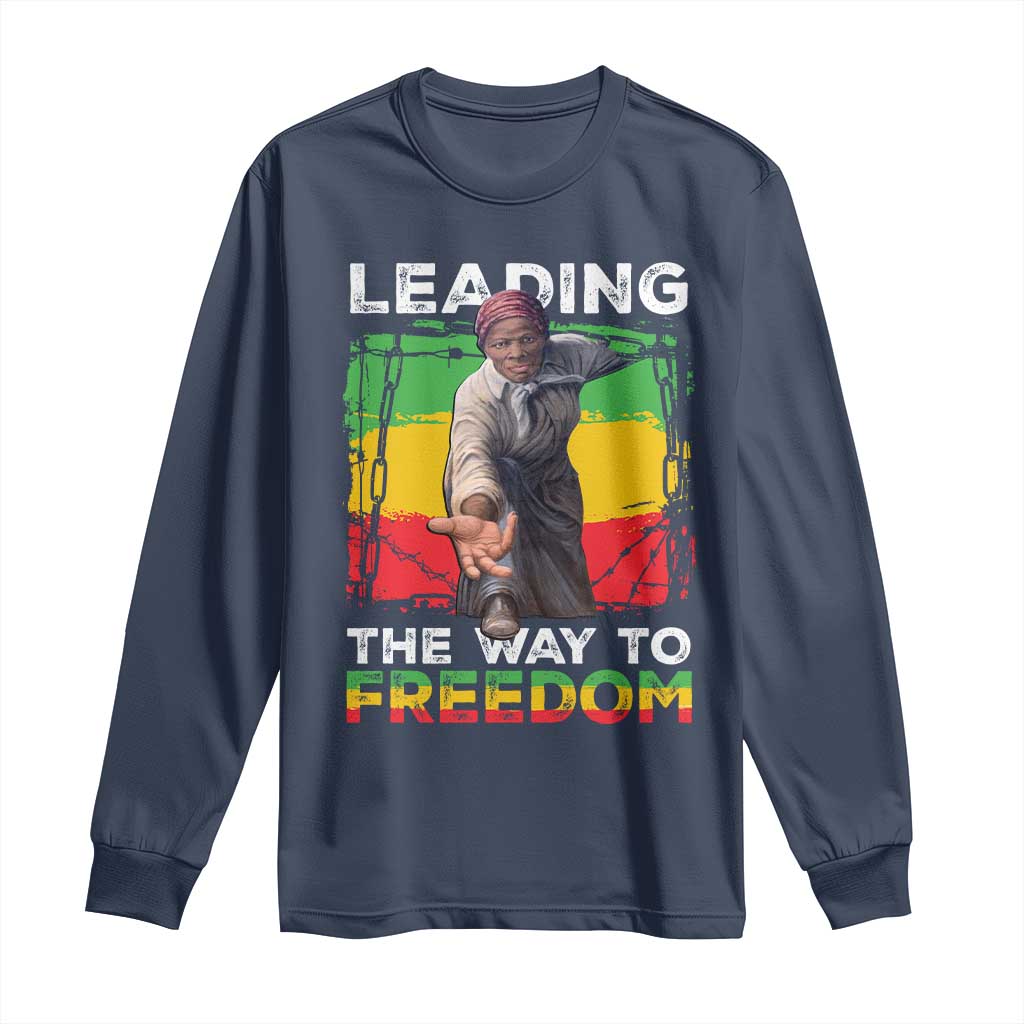 Harriet Tubman Long Sleeve Shirt Leading The Way To Freedom Black History