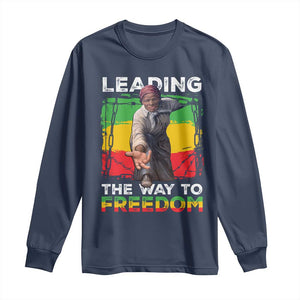Harriet Tubman Long Sleeve Shirt Leading The Way To Freedom Black History