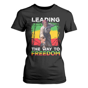 Harriet Tubman T Shirt For Women Leading The Way To Freedom Black History