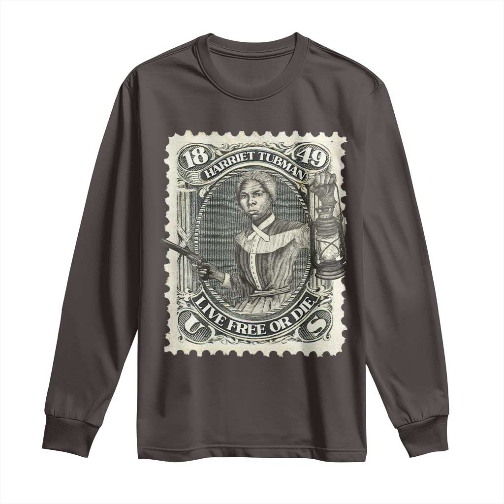 Harriet Tubman Long Sleeve Shirt Live Free Or Die Black History