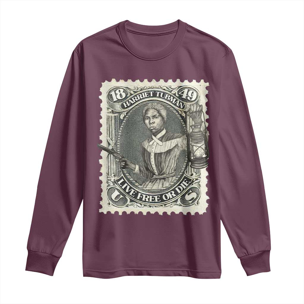 Harriet Tubman Long Sleeve Shirt Live Free Or Die Black History