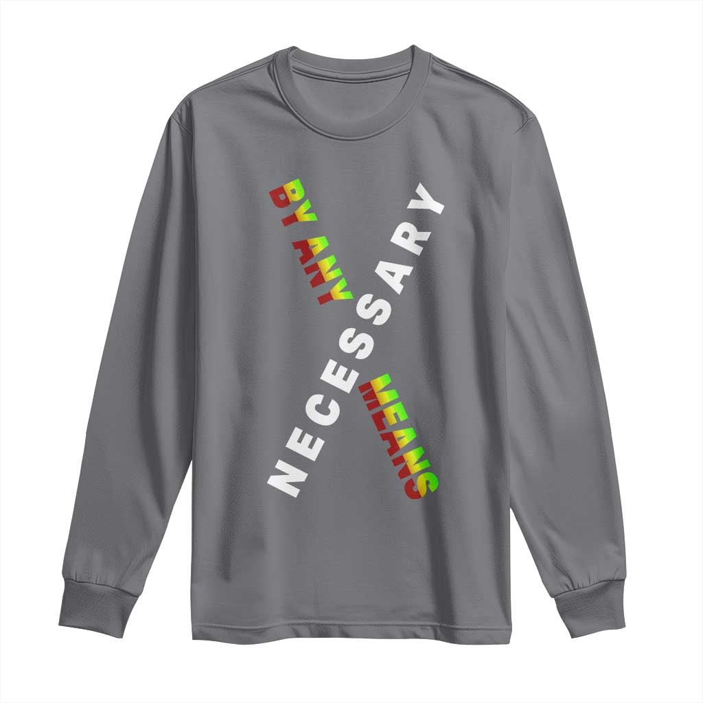Malcolm X Long Sleeve Shirt By Any Means Necessary  Black History