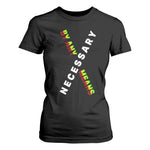 Malcolm X T Shirt For Women By Any Means Necessary  Black History