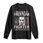 Malcolm X Long Sleeve Shirt A Man Who Stands For Nothing Will Fall For Anything