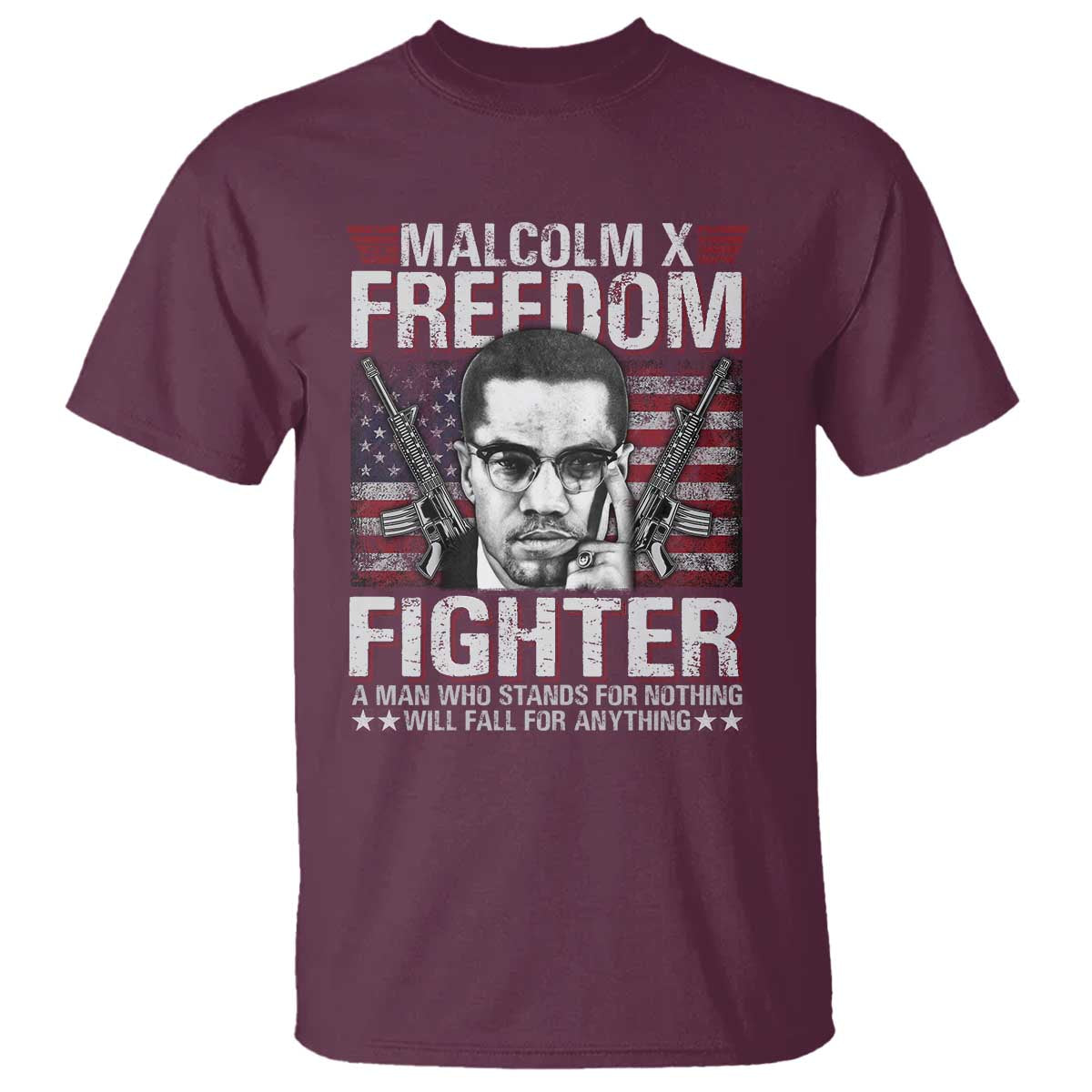Malcolm X T Shirt A Man Who Stands For Nothing Will Fall For Anything