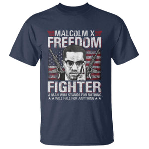 Malcolm X T Shirt A Man Who Stands For Nothing Will Fall For Anything