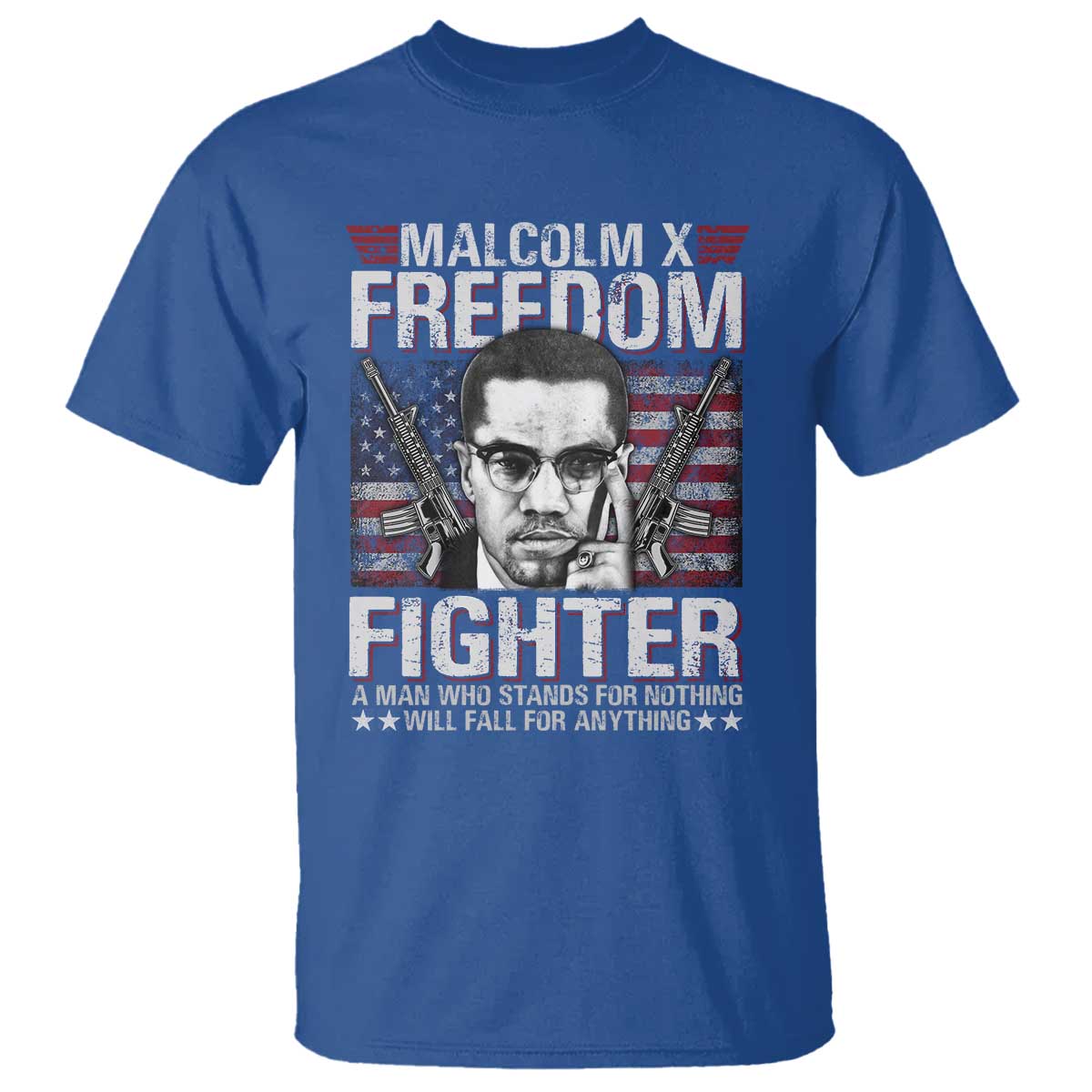 Malcolm X T Shirt A Man Who Stands For Nothing Will Fall For Anything