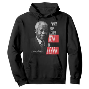 Nelson Mandela's Motivational Hoodie I Never Lose I Either Win Or Learn