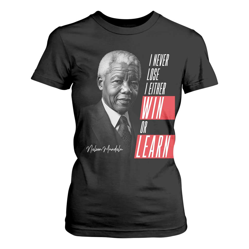Nelson Mandela's Motivational T Shirt For Women I Never Lose I Either Win Or Learn