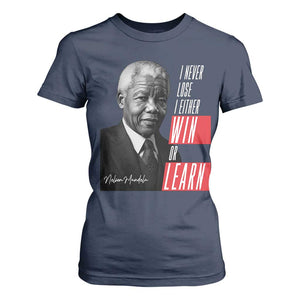 Nelson Mandela's Motivational T Shirt For Women I Never Lose I Either Win Or Learn