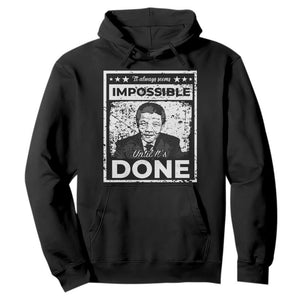 Nelson Mandela Hoodie It Always Seems Impossible Until It's Done