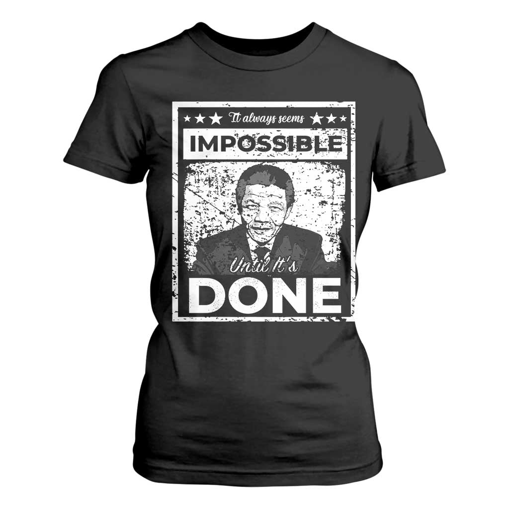Nelson Mandela T Shirt For Women It Always Seems Impossible Until It's Done