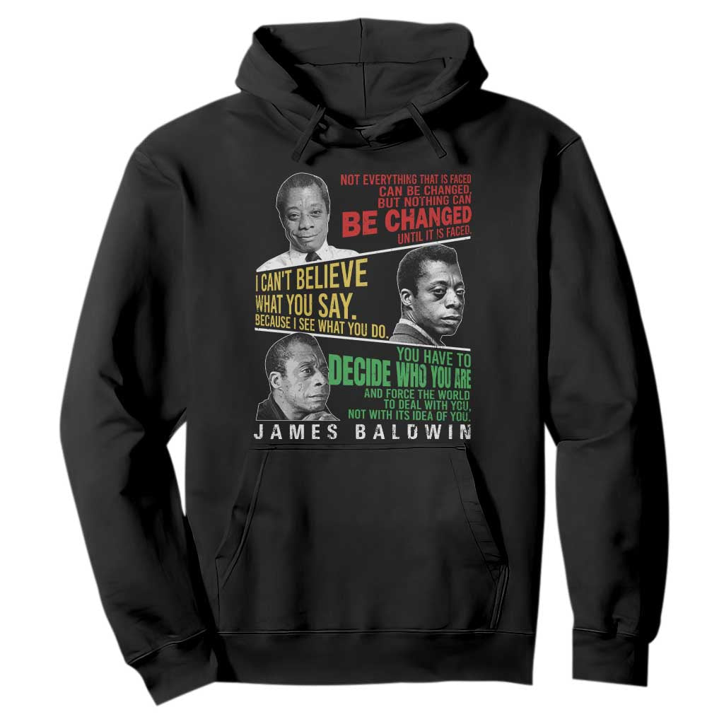 James Baldwin Hoodie Famous Quotes Nothing Can Be Changed Until It Is Faced