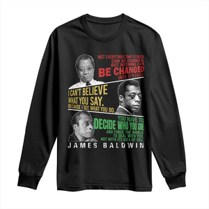James Baldwin Long Sleeve Shirt Famous Quotes Nothing Can Be Changed Until It Is Faced