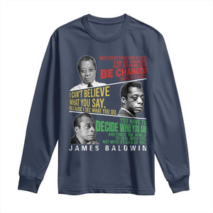 James Baldwin Long Sleeve Shirt Famous Quotes Nothing Can Be Changed Until It Is Faced